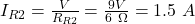 I_{R2} = \frac{V}{R_{R2} }= \frac{9V}{6\ \Omega} = 1.5\ A
