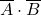 \overline{A} \cdot \overline{B}