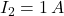 I_2 = 1 \, A