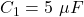 C_1 = 5\ \mu F