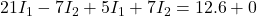 21I_1 - 7I_2 + 5I_1 + 7I_2 = 12.6 + 0