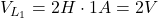 V_{L_1} = 2H \cdot 1A = 2V