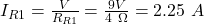 I_{R1} = \frac{V}{R_{R1} }= \frac{9V}{4\ \Omega} = 2.25\ A