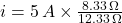 i = 5 \, A \times \frac{8.33 \, \Omega}{12.33 \, \Omega}