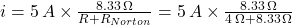 i = 5 \, A \times \frac{8.33 \, \Omega}{R + R_{Norton}} = 5 \, A \times \frac{8.33 \, \Omega}{4 \, \Omega + 8.33 \, \Omega}