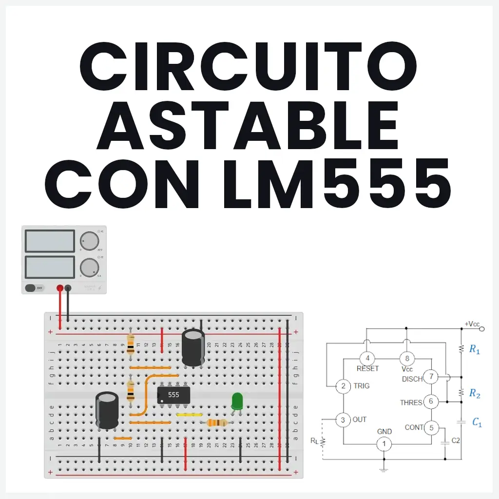 ¿Cómo Construir un Circuito Astable con LM555?